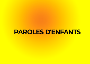 Paroles d’enfants